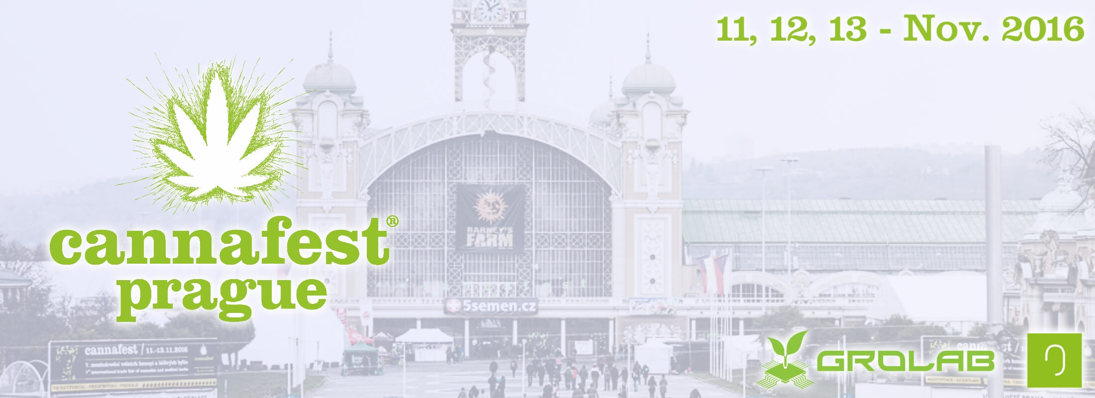 Cannafest Prague 2016 outside view, with Cannafest logo on left, on top right the event date (11, 12 and 13 - Nov. 2016), Open Grow™ and GroLab™ logos on bottom-right corner