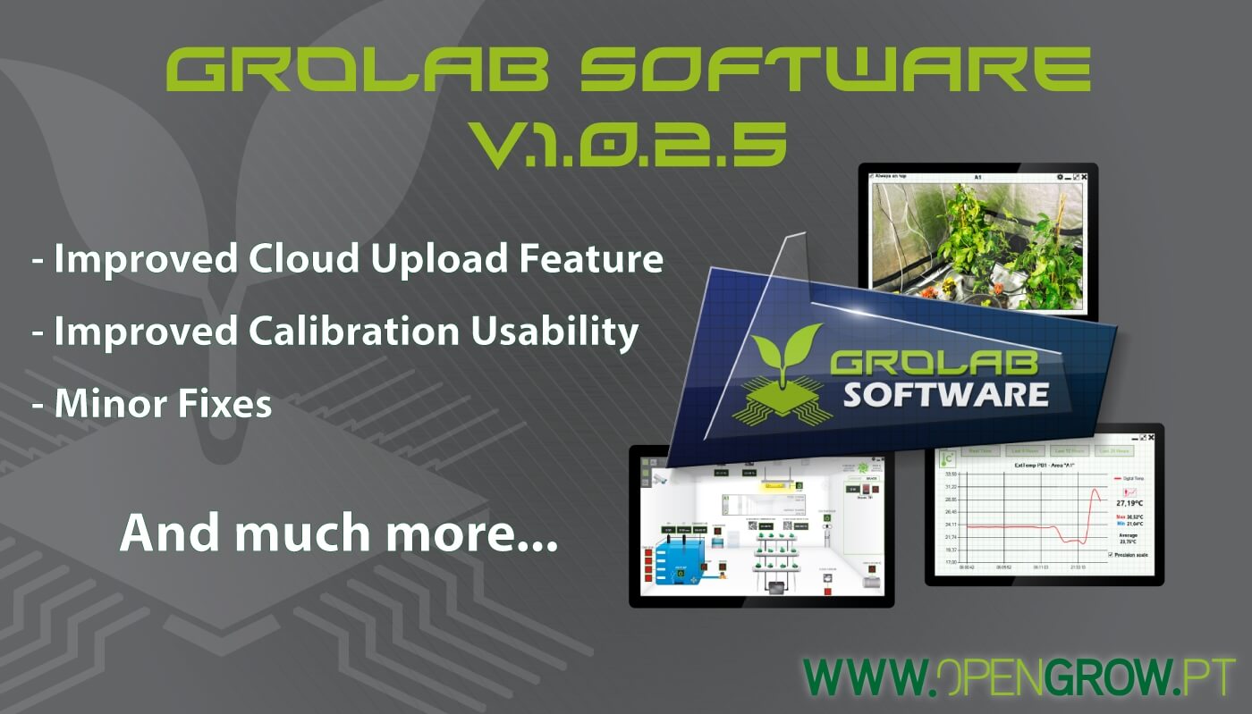 GroLab™ Software v1.0.2.5 update highlights banner - Improved Cloud Upload Feature; - Improved Calibration Usability; - Minor fixes and much more...