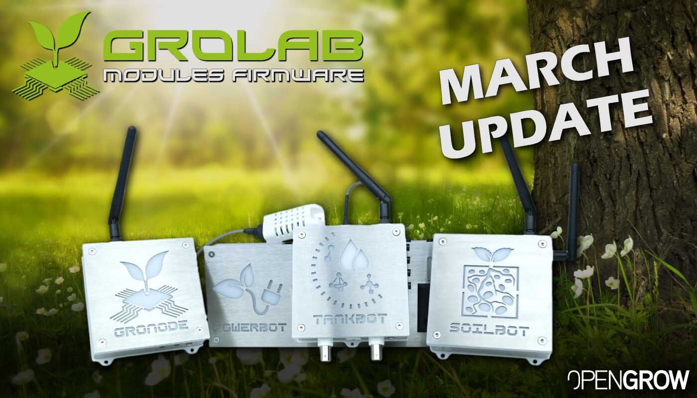 GroLab Modules Firmware March Update - GroNode, PowerBot, TankBot and SoilBot.