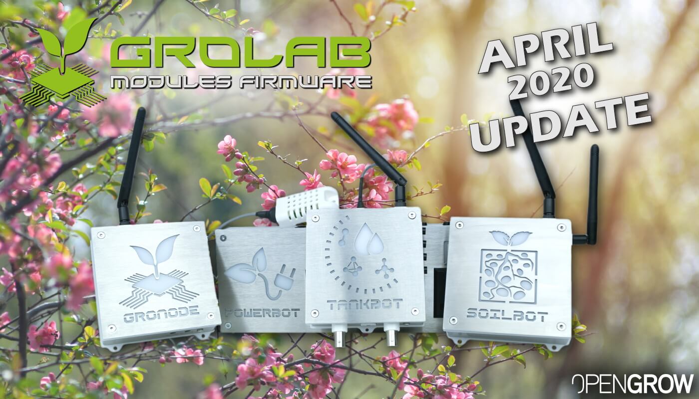 GroLab Modules Firmware April 2020 Update - GroNode, PowerBot, TankBot, and UserBot.