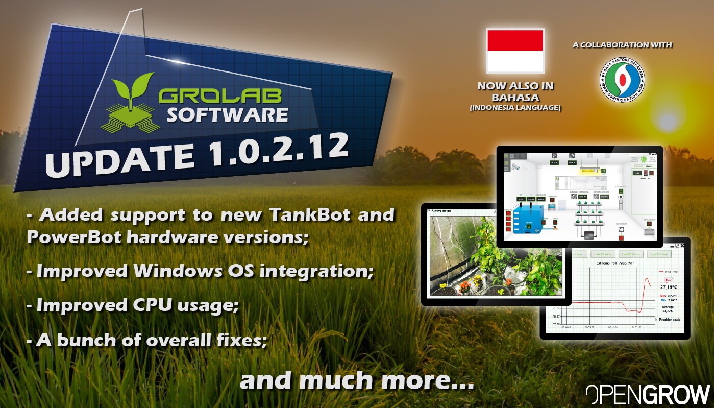 GroLab™ Software v1.0.2.12 update highlights banner - Added Bahasa language (Indonesia); - Added support to new TankBot and PowerBot hardware versions; - Improved Windows OS integration; - Improved CPU usage; - A bunch of overall fixes;